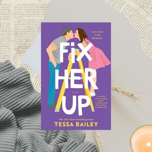 Fix Her Up by Tessa Bailey