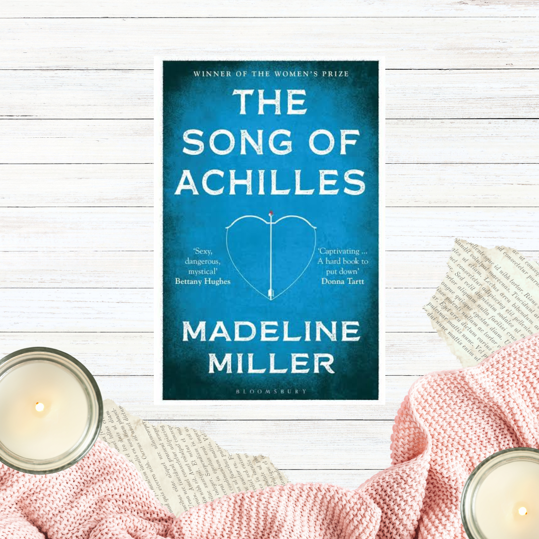 The Song of Achillies by Madeline Miller