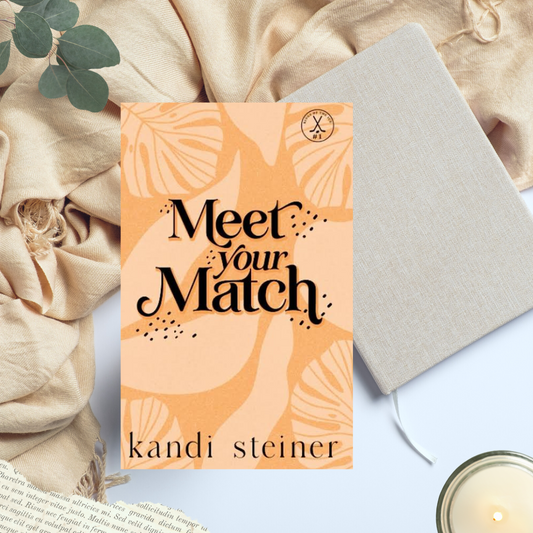 Meet Your Match SPECIAL EDITION by Kandi Steiner