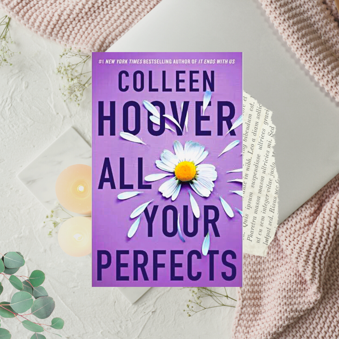 All Your Perfects by Colleen Hoover