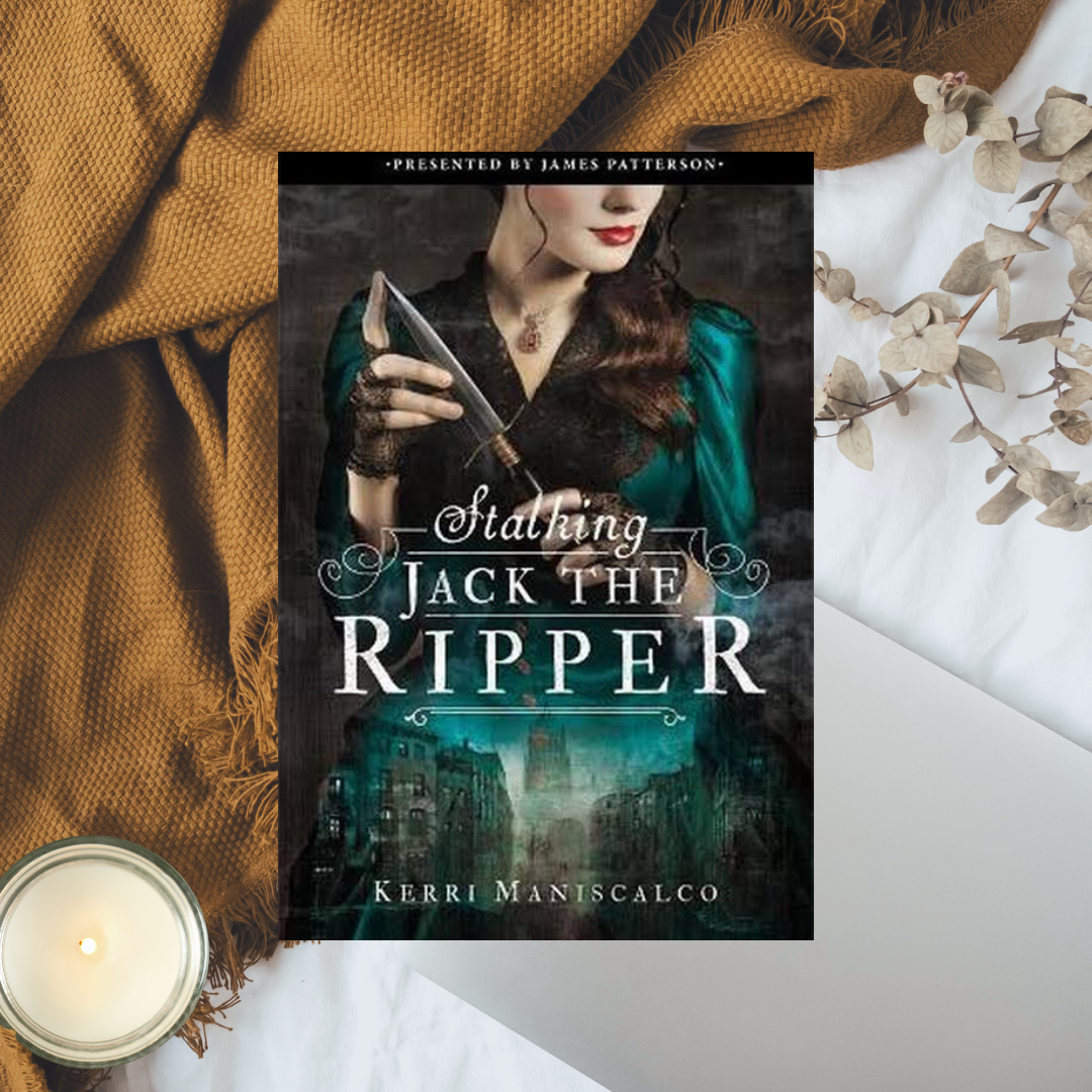 Stalking Jack the Ripper series by Kerri Maniscalco