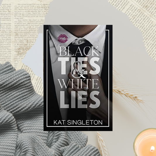 Black Ties and White Lies by Kat Singleton