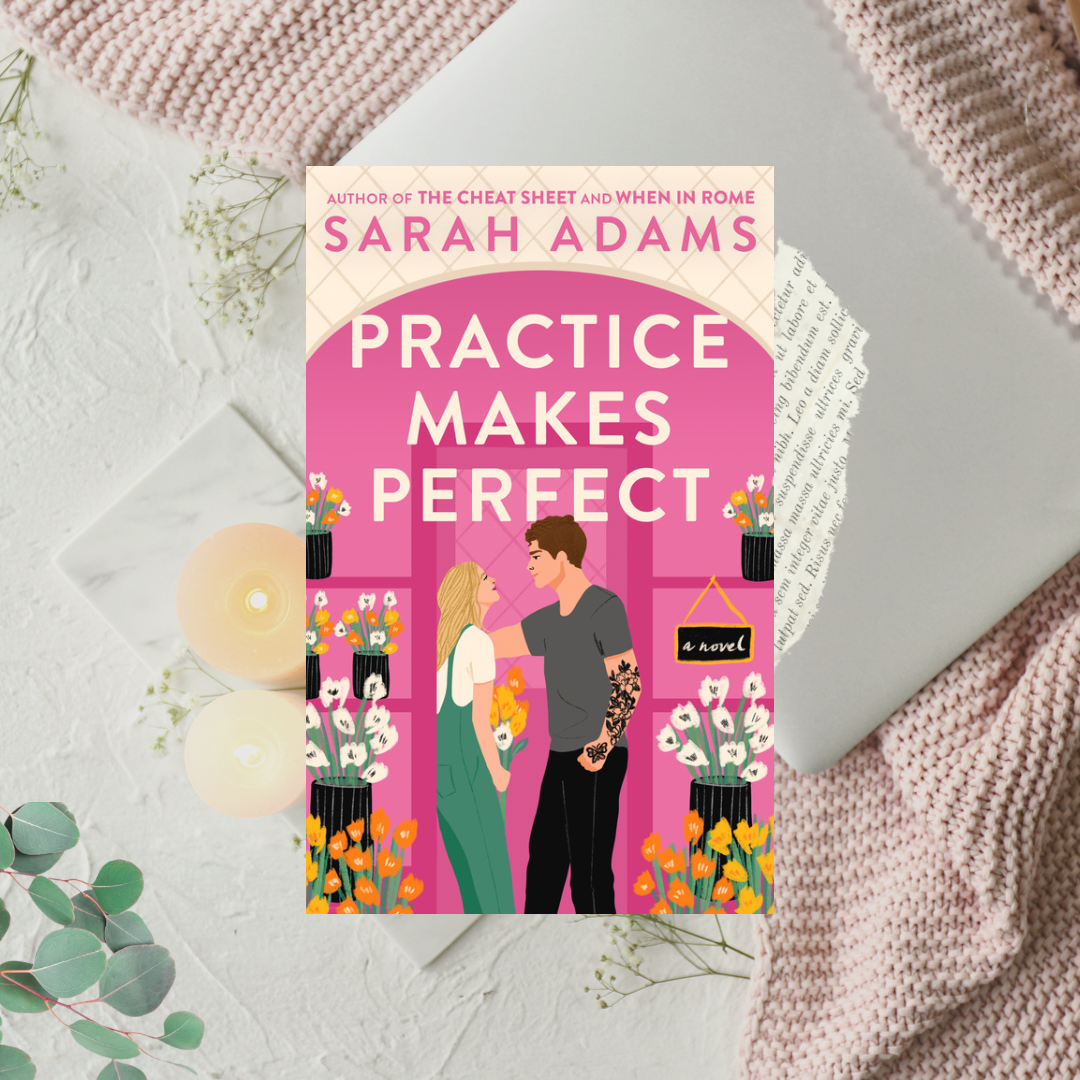 Practice Makes Perfect by Sarah Adams