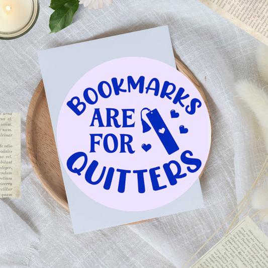 Bookmarks are for Quitters Sticker Round