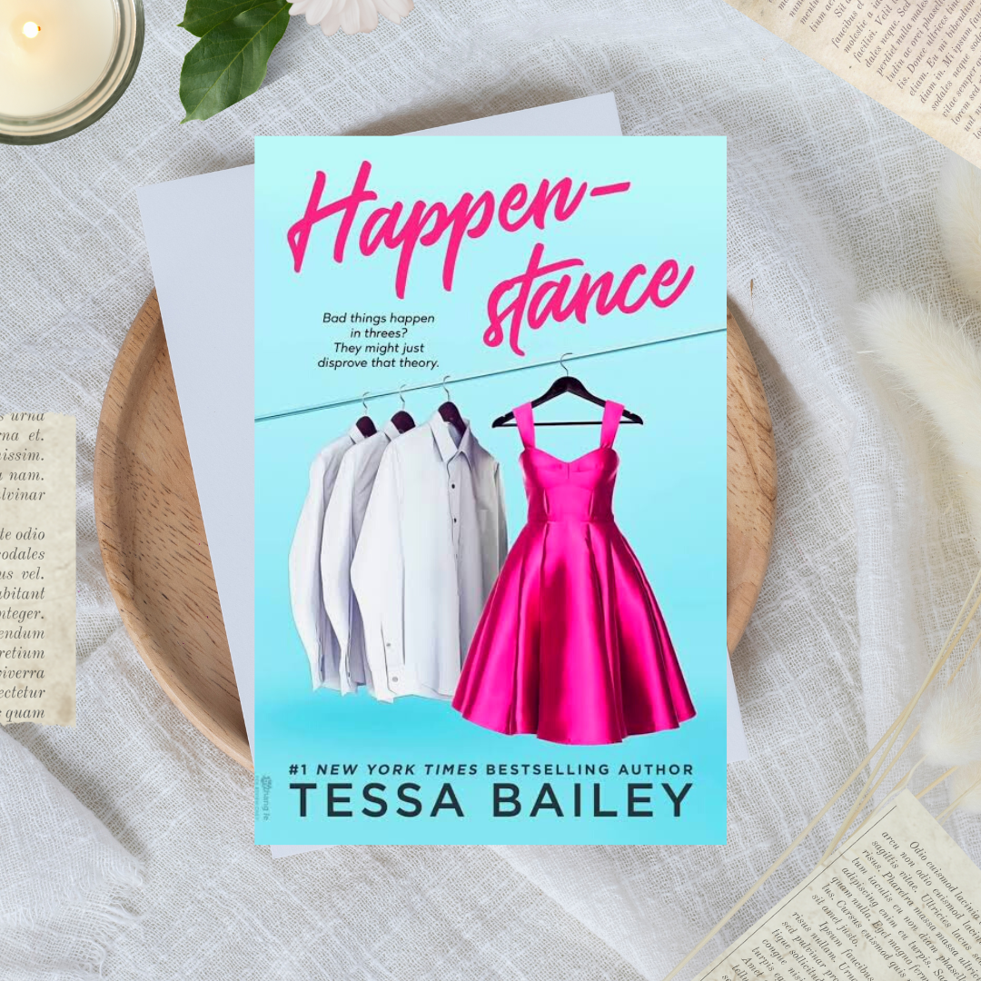 Happenstance by Tessa Bailey