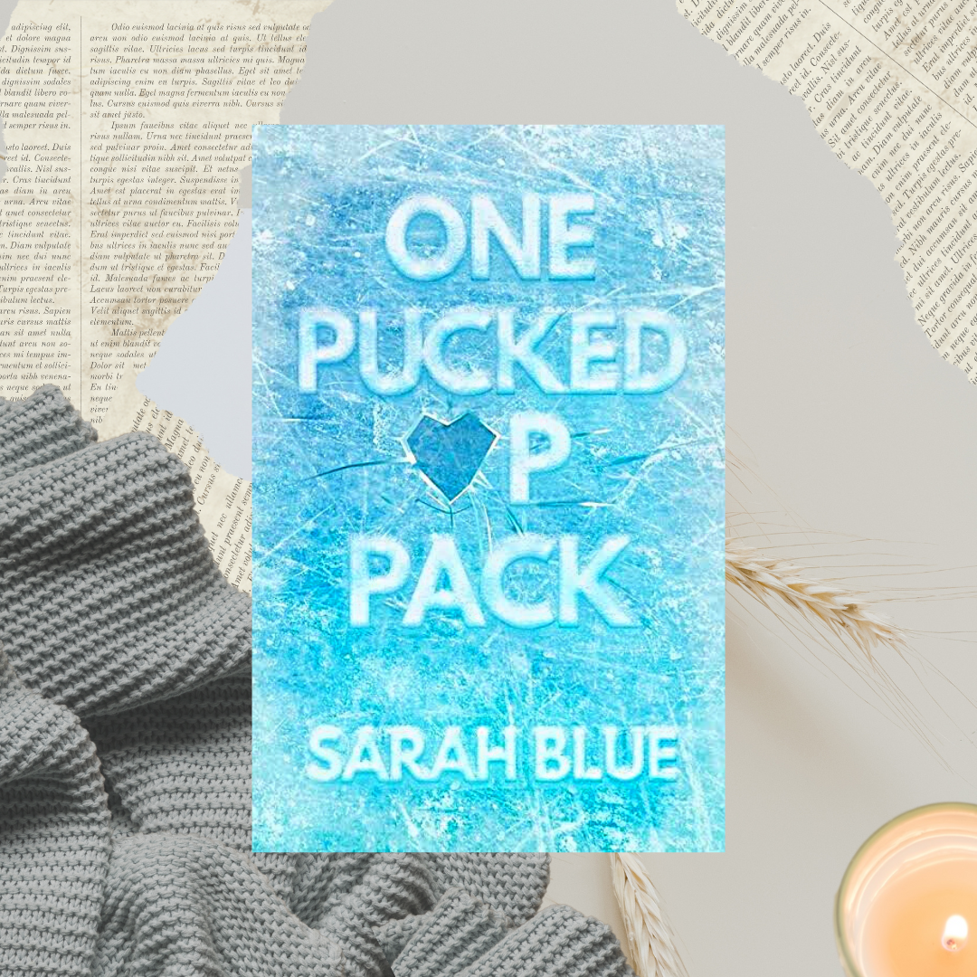 One Pucked Up Pack by Sarah Blue