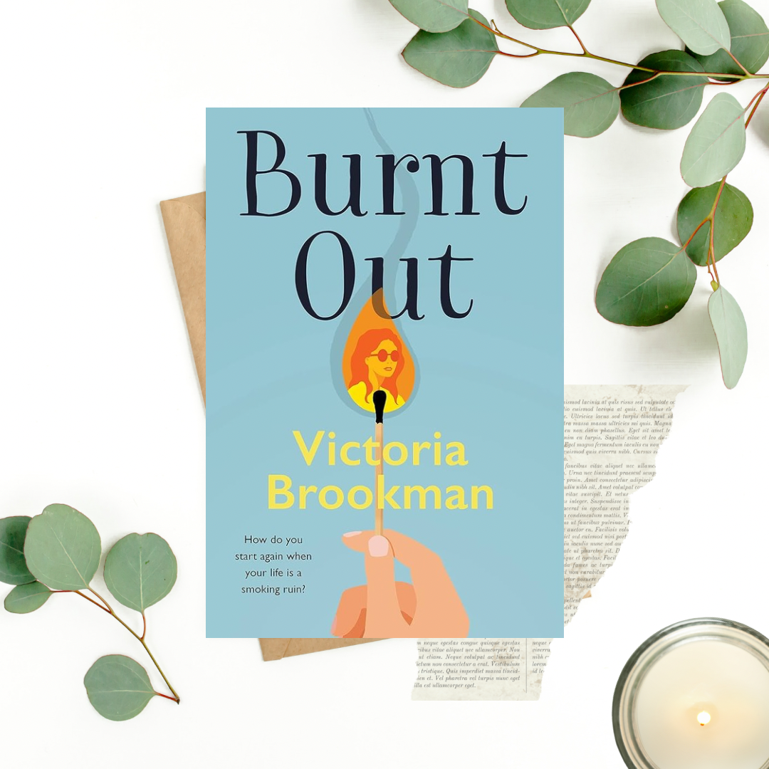 Burnt Out by Victoria Brookman