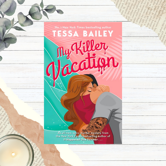 My Killer Vacation by Tessa Bailey