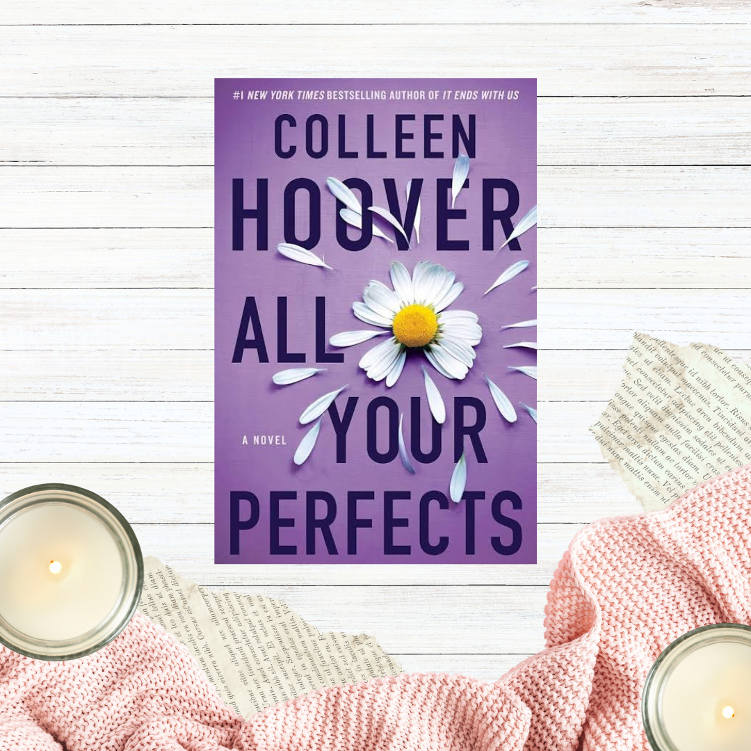 All Your Perfects by Colleen Hoover