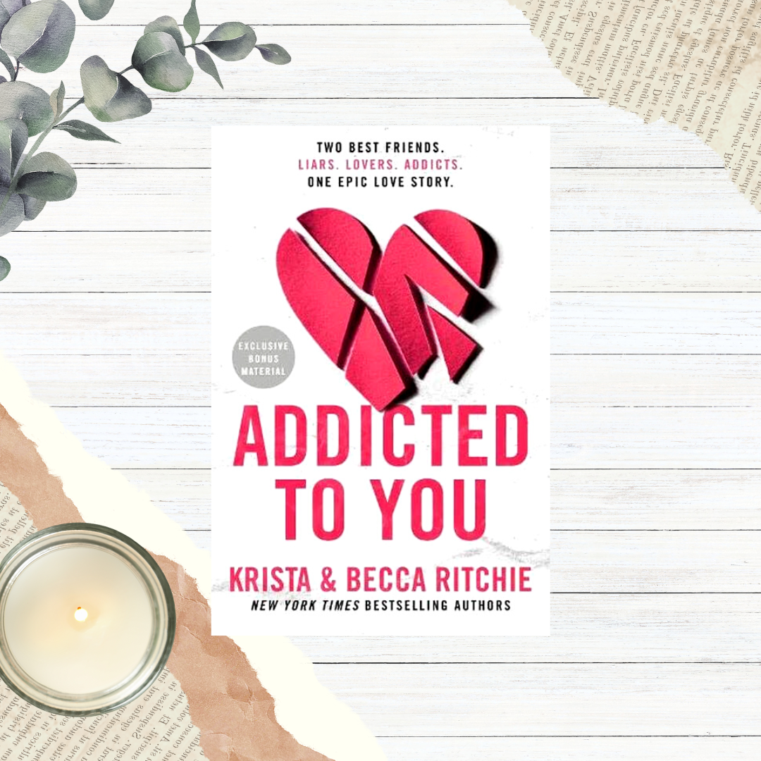 Addicted series by Becca & Krista Ritchie