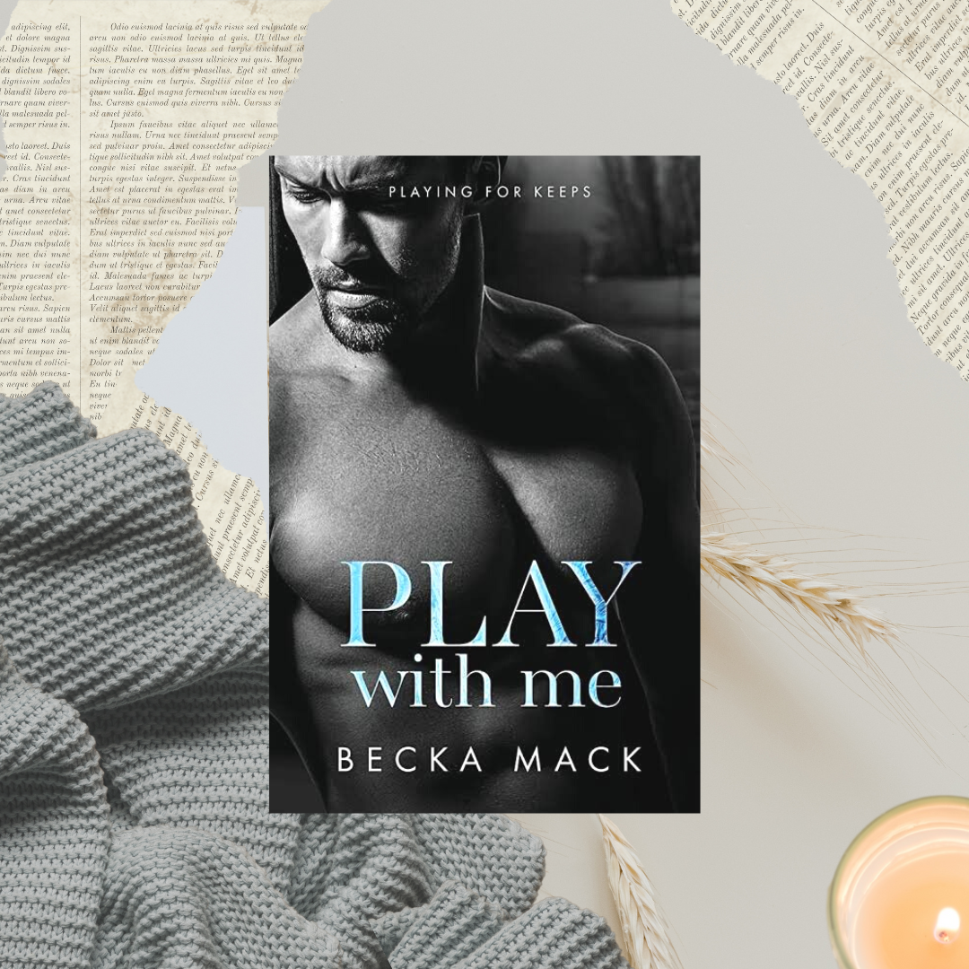 Playing for Keeps series by Becka Mack